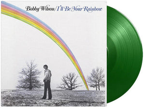 BOBBY WILSON | I'LL BE YOUR RAINBOW