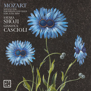 SAYAKA SHOJI^GIANLUCA CASCIOLI | SONATAS FOR FORTEPIANO & VIOLIN K301 K378 & K454