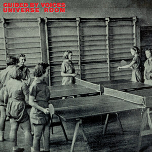 GUIDED BY VOICES | UNIVERSE ROOM