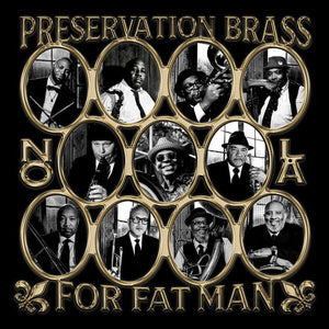 PRESERVATION BRASS | FOR FAT MAN