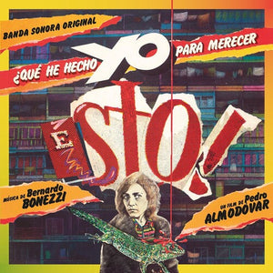 BERNARDO BONEZZI | QUE HE HECHO YO PARA MERECER ESTO - O.S.T.