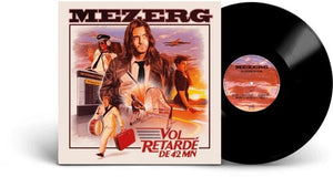 MEZERG | MEZERG - VOL RETARDE DE 42 MN