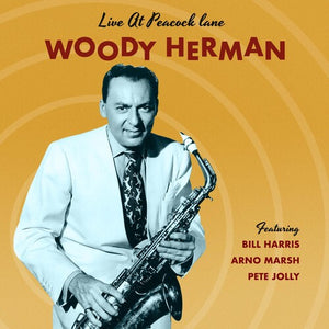 WOODY HERMAN | AT PEACOCK LANE
