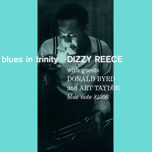 DIZZY REECE | BLUES IN TRINITY (BLUE NOTE TONE POET SERIES)