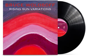 BRUCE WOLOSOFF | RISING SUN VARIATIONS