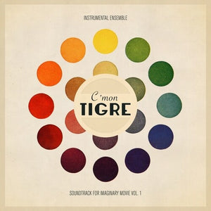 C'MON TIGRE | INSTRUMENTAL ENSEMBLE: SOUNDTRACK FOR IMAGINARY 1