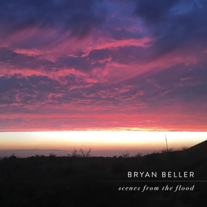 BRYAN BELLER | SCENES FROM THE FLOOD