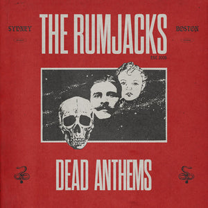 THE RUMJACKS | DEAD ANTHEMS