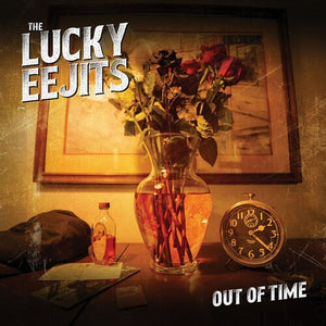 LUCKY EEJITS | OUT OF TIME
