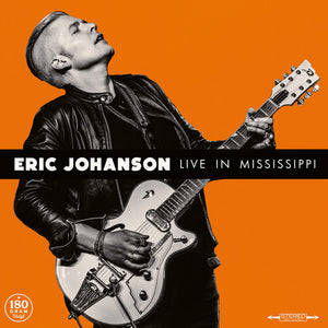 ERIC JOHANSON | LIVE IN MISSISSIPPI