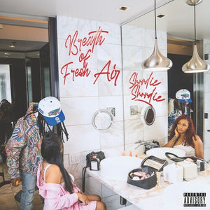 SHORDIE SHORDIE | BREATH OF FRESH AIR