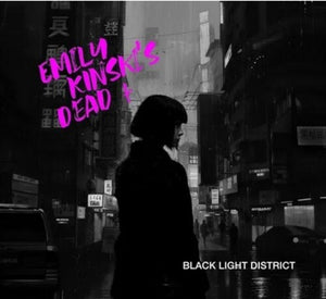 EMILY KINSKI'S DEAD | BLACK LIGHT DISTRCT