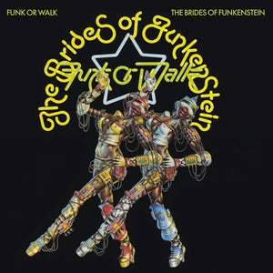 BRIDES OF FUNKENSTEIN / FUNKADELIC | FUNK OR WALK (VINYL)