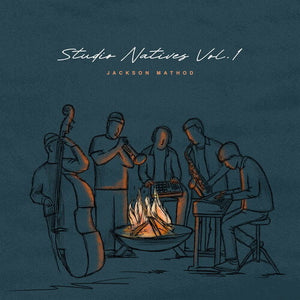 JACKSON MATHOD | STUDIO NATIVES VOL. 1