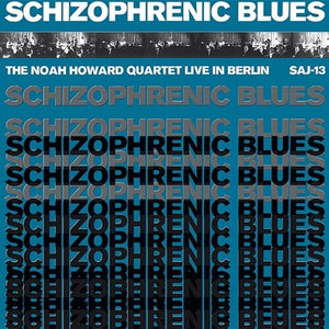 NOAH HOWARD | SCHIZOPHRENIC BLUES