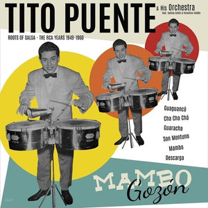 TITO PUENTE & HIS ORCHESTRA^TITO PUENTE | MAMBO GOZON: THE RCA YEARS 1949-1960