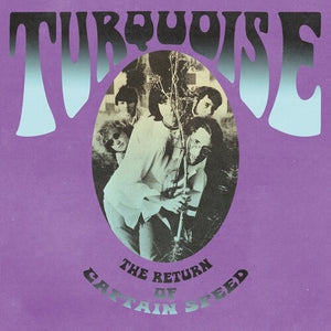 TURQUOISE | RETURN OF CAPTAIN SPEED
