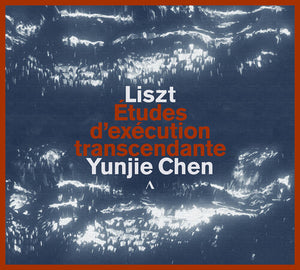 YUNJIE CHEN | ETUDES D'EXECUTION TRANSCENDANTE