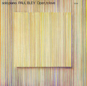 PAUL BLEY | OPEN TO LOVE (ECM LUMINESSENCE SERIES)