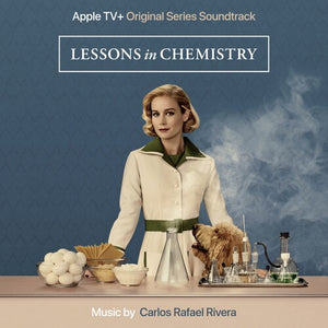 CARLOS RAFAEL RIVERA | LESSONS IN CHEMISTRY - O.S.T.