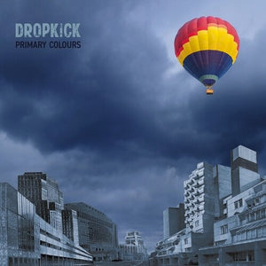 DROPKICK | PRIMARY COLOURS