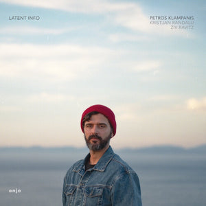 PETROS KLAMPANIS & ZIV RAVITZ & KRISTJAN RANDALU | LATENT INFO