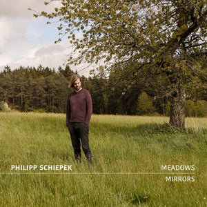 PHILIPP SCHIEPEK | MEADOWS AND MIRRORS