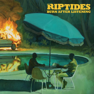 RIPTIDES | BURN AFTER LISTENING