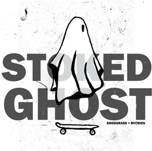 | STOKED GHOST