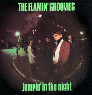 FLAMIN' GROOVIES | JUMPIN' IN THE NIGHT
