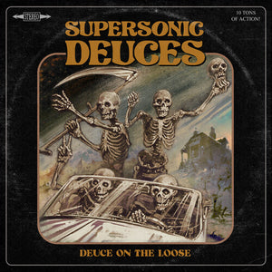 SUPERSONIC DEUCES | DEUCE ON THE LOOSE