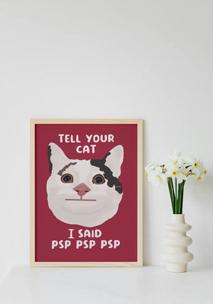 TELL YOUR CAT I SAID PSP PSP MINI POSTER A3 SIZE BAGGED