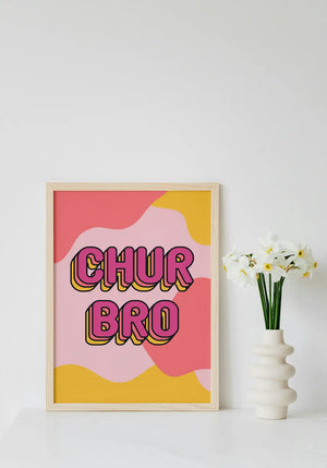 CHUR BRO MINI POSTER A3 SIZE BAGGED