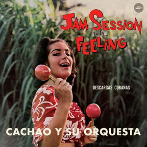 CACHAO Y SU ORQUESTA | JAM SESSION WITH FEELING