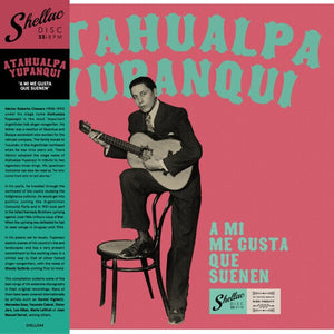ATAHUALPA YUPANQUI | A MI ME GUSTA QUE SUENEN