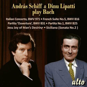 ANDRAS SCHIFF^DINU LIPATTI | ANDRAS SCHIFF & DINU LIPATTI PLAY J.S BACH