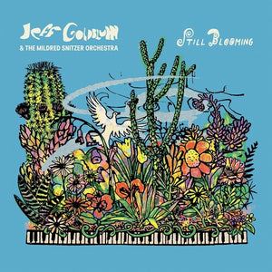 JEFF GOLDBLUM & THE MILDRED SNITZER ORCHESTRA | STILL BLOOMING