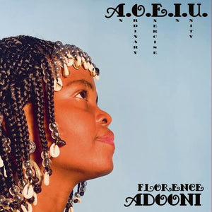 FLORENCE ADOONI | A.O.E.I.U. (AN ORDINARY EXERCISE IN UNITY)