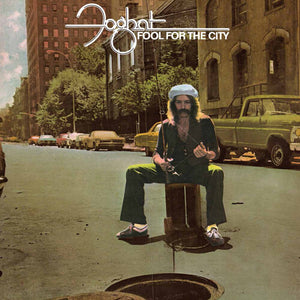 FOGHAT | FOOL FOR THE CITY