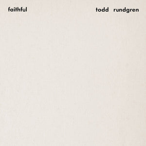 TODD RUNDGREN | FAITHFUL