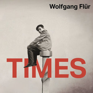 WOLFGANG FLUR | TIMES