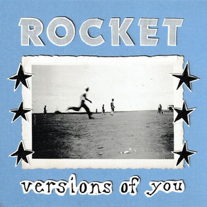 ROCKET | VERSIONS OF YOU (DIGI)