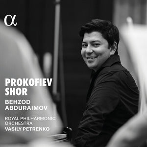BEHZOD ABDURAIMOV^VASILY PETRENKO^ROYAL PHILHARMONIC ORCHESTRA | PROKOFIEV & SHOR