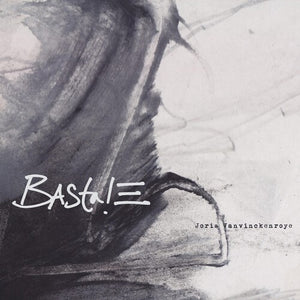 JORIS VANVINCKENROYE | BASTA III