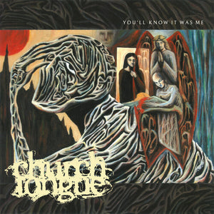 CHURCH TONGUE | YOU'LL KNOW IT WAS ME
