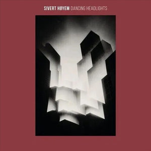 SIVERT HOYEM | DANCING HEADLIGHTS
