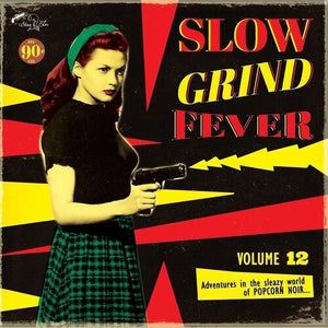 VARIOUS ARTISTS | SLOW GRIND FEVER 12 / VARIOUS