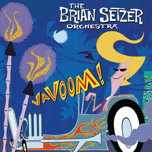 BRIAN SETZER ORCHESTRA^BRIAN SETZER | VAVOOM