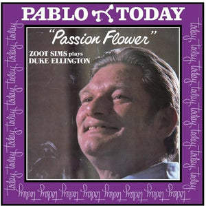 ZOOT SIMS | PASSION FLOWER (ZOOT SIMS PLAYS DUKE ELLINGTON)