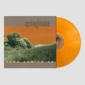 SPRINGHOUSE | FROM NOW TO OK